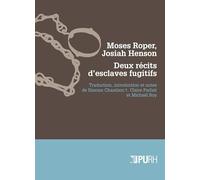 Moses Roper, Josiah Henson: Deux récits d'esclaves fugitifs