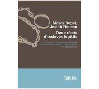 Moses Roper, Josiah Henson - Deux Récits D'esclaves Fugitifs