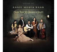 Annie Moses Band – Tales From My Grandpa's Pulpit – CD
