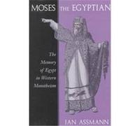 Moses the Egyptian Jan Assman (Auteur)