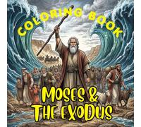 MOSES & THE EXODUS: 50 Beautiful Scripture-Inspired Illustrations from Exodus-Deuteronomy with Biblical Stories, Catholic Insights & Meaningful Reflections for Adults