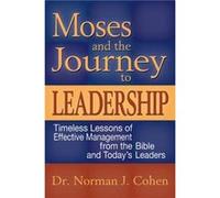 Moses the Journey to Leadership by Norman J. Cohen Norman J. Cohen (Auteur)