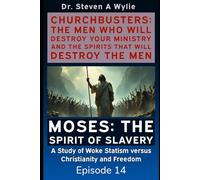 Moses: The Spirit of Slavery - A Study of Woke Statism versus Christianity and Freedom