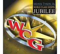 Moses Tyson Jr. – World Class Gospel Music Jubilee – CD et DVD (Digipak)