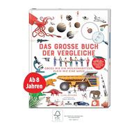 moses. Verlag GmbH Das große Buch der Vergleiche | Spannendes Sachbuch für Kinder ab 8 Jahren: Groß wie ein Wolkenkratzer, klein wie eine Maus