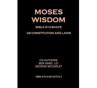 Moses Wisdom, Bible 613 Shape Us Constitution and Laws: Return to God's Country