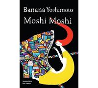 Moshi Moshi: A Novel
