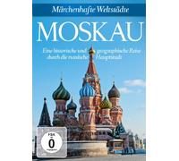 Moskau - Märchenhafte Weltstädte