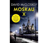 Moskau X (CIA-Agentin Artemis Procter, Bd. 2): Spionage-Thriller | Spionage im Schattenkrieg: Ein explosiver CIA-Thriller - authentisch und fesselnd von Ex-CIA-Mitarbeiter
