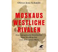 Moskaus westliche Rivalen: Eine europäische Geschichte vom Nordkap bis zum Schwarzen Meer | Bruno-Kreisky-Preis für das politische Buch 2025