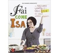 Moskowitz, I: Fai Come Isa! Le Migliori Ricette Della Cuoca