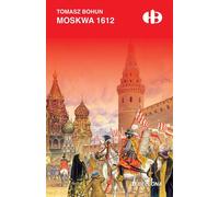 Moskwa 1612 - Tomasz Bohun (livre en polonais)