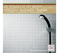 Mosolov - Russian Futurism 5: String Quartets