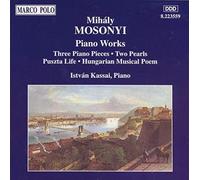 Mosonyi, M. – Piano Works – 3 pièces pour le piano, 2 perles, hommage à Kazinczy