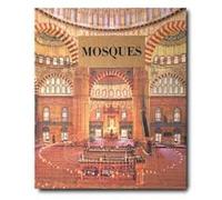 Mosques: The 100 Most Iconic Islamic Houses of Worship