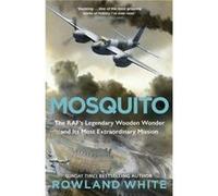 Mosquito by Rowland White Rowland White (Auteur)