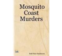 Mosquito Coast Murders