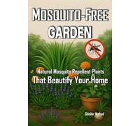 Mosquito-Free Garden: Natural Mosquito Repellent Plants That Beautify Your Home