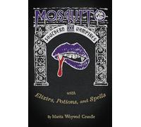 Mosquito II - Southern Vampires: With Elixirs, Potions, and Spells