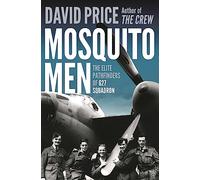 Mosquito Men – The Elite Pathfinders of 627 Squadron