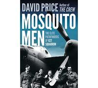 Mosquito Men: The Elite Pathfinders of 627 Squadron