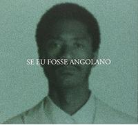 Mosquito, Nastio - Se Eu Fosse Angolano