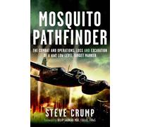 Mosquito Pathfinder The Combat and Operations, Loss and Excavation of a WW2 Low-Level Target Marker - Steve Crump - Air World - ebook (ePub) - Livre