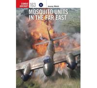 Mosquito Units in the Far Eas - Jeremy Walsh - Osprey Publishing - ebook (ePub) - Livre