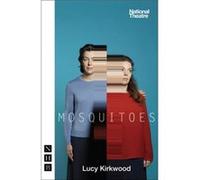 Mosquitoes Lucy Kirkwood, (Auteur)