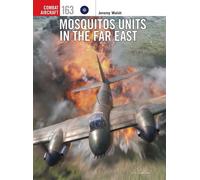 Mosquitos Units in the Far East - Jeremy Walsh - Osprey Publishing - ebook (ePub) - Livre