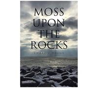 Moss Upon The Rocks