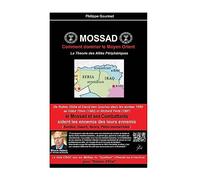 Mossad: Comment dominer le Moyen Orient