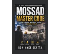 MOSSAD MASTER CODE: Covert Missions, Intelligence Strategy, and Modern Spycraft