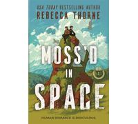 Moss'd in Space - Rebecca Thorne - Bramble - ebook (ePub) - Livre