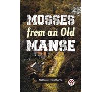 Mosses From An Old Manse