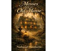 Mosses from an old manse: Annotated