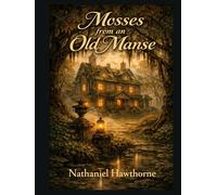 Mosses from an old manse: Annotated