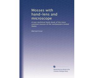 Mosses with hand-lens and microscope: A non-techni