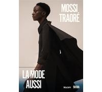 Mossi Traoré. La mode aussi - Julia Ferloni - Skira Paris - broché - Catalogue d'exposition