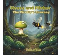Mossy and Flicker: The Firefly's Journey