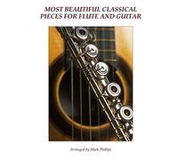 Most Beautiful Classical Pieces for Flute and Guitar