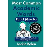 Most Common Academic Words, Part 2 (G to M): Master 200 Essential Academic Vocabulary Terms (Large Print Edition)