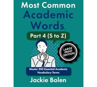 Most Common Academic Words, Part 4 (S to Z): Master 200 Essential Academic Vocabulary Terms (Large Print Edition)