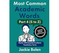 Most Common Academic Words, Part 4 (S to Z): Master 200 Essential Academic Vocabulary Terms (Large Print Edition)