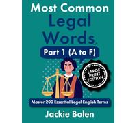 Most Common Legal Words, Part 1 (A to F): Master 200 Essential Legal English Terms (Large Print Edition)