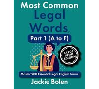 Most Common Legal Words, Part 1 (A to F): Master 200 Essential Legal English Terms (Large Print Edition)