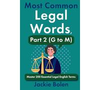 Most Common Legal Words, Part 2 (G to M): Master 200 Essential Legal English Terms