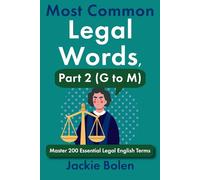 Most Common Legal Words, Part 2 (G to M): Master 200 Essential Legal English Terms