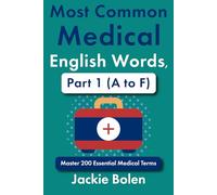 Most Common Medical English Words, Part 1 (A to F): Master 200 Essential Medical Terms