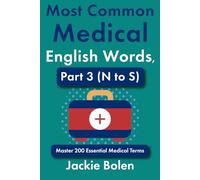 Most Common Medical English Words, Part 3 (N to S): Master 200 Essential Medical Terms